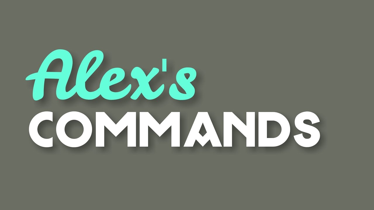 Alex's Commands v1.21 - Trailer (Outdated)