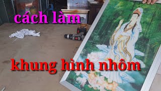 Top 9 Cách Làm Khung Gương Bằng Nhôm Đặc Sắc Nhất Năm 2022