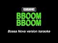 Karaoke - Bboom Bboom (Bossa Nova Version) - Momoland