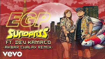Sundanis - Sundanis ft. Dev Kamaco - EGP (Akbar Chalay Remix) (Official Music Video)