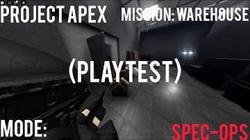Roblox project Apex Mission: warehouse Mode: SPEC-OPS (PLAYTEST)