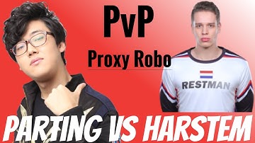 Pro PvPs - Parting vs Harstem - Proxy Robo vs the same Proxy Robo ...