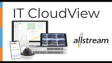 IT CloudView, from Allstream. One platform for VPN, WIFI, and surveillance