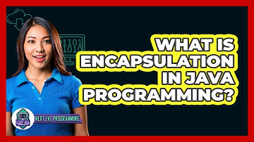 What Is Encapsulation In Java Programming? - Next LVL Programming