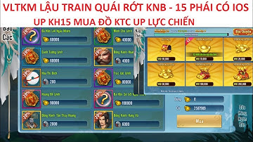VLTKM Lậu 15 Phái Train Quái Rớt KNB - Có IOS, Mua Đồ Kỳ Trân Các | Sin RG