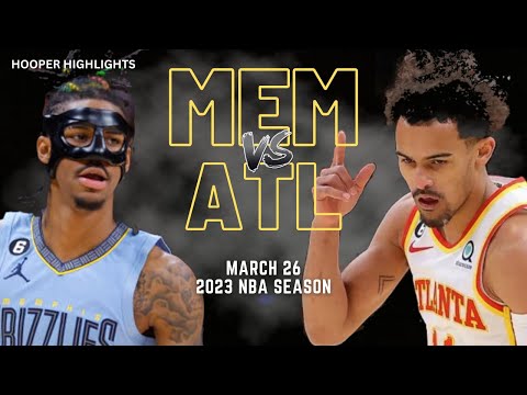 Memphis Grizzlies vs Atlanta Hawks Full Game Highlights | Mar 26 | 2023 NBA Season