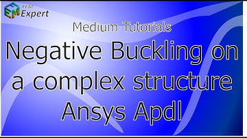 Ansys Tutorial: Negative buckling on a complex structure, analyzed with Ansys #43