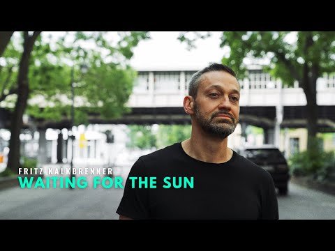 Fritz Kalkbrenner - Waiting For The Sun (Official Music Video)