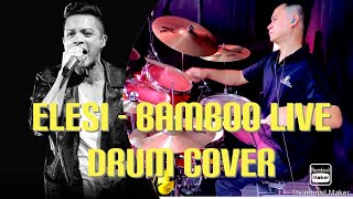 Elesi Drum Bamboo Live Drum Cover Junjun Regalado