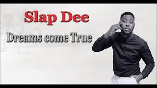 Slap Dee - Dreams come True (Lyrics) Zambian Music