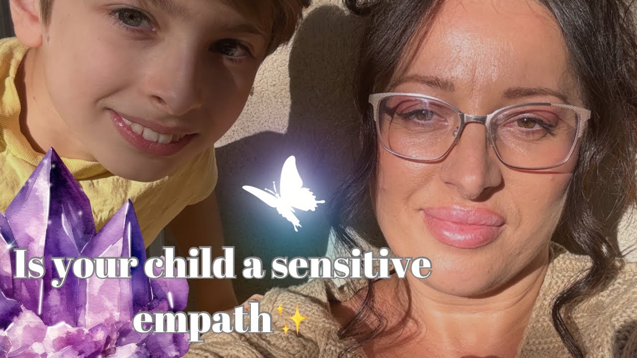 💜Watch This If You’re Raising A Sensitive Empath YouTube