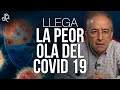 Llega La Peor Ola Del Covid 19 - Oswaldo Restrepo RSC