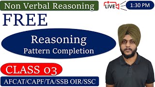 AFCAT 2023 1 Reasoning - Pattern Completion|| Non Verbal Reasoning || Class 03 #afcatreasoning