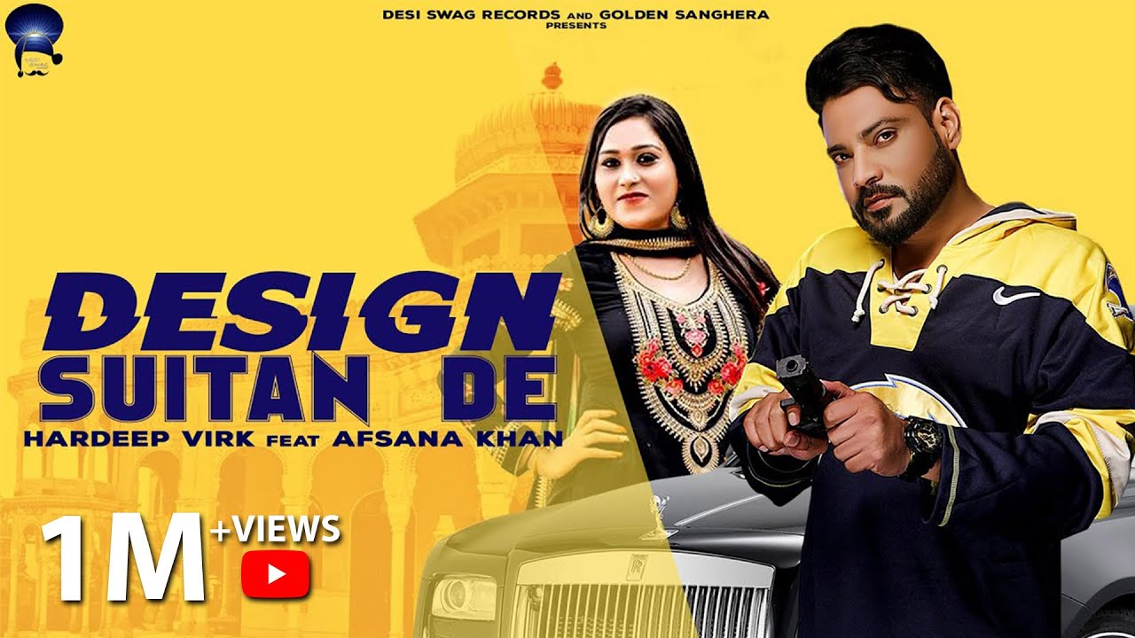Design Suitan De (Full Video)- Afsana Khan & Hardeep Virk | New Punjabi Song 2020 |Desi Swag Records