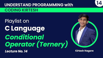 Conditional Operator (Ternary Operator) in C Language in Hindi
