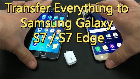 GALAXY S7 & EDGE: TRANSFER APPS, MUSIC, MESSAGES, CALL LOGS, EMAILS, SETTINGS, PASSWORDS, PHOTOS,