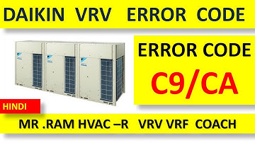 DAIKIN VRV ERROR CODE C9 / CA