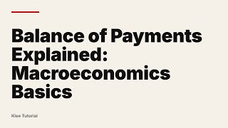 Balance of Payments Explained: Macroeconomics Basics
