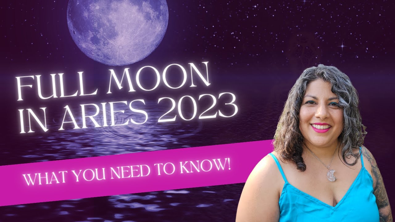 Full Moon in Aries September 2023 | September 29th | What You Need To ...