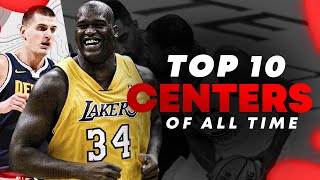 Ranking the Top 10 NBA Centers of All Time