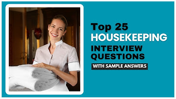 Housekeeping Interview Questions and Answers for 2025
