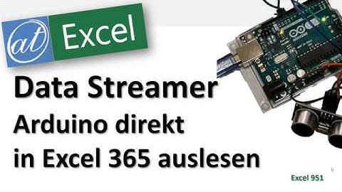 Arduino in Excel 365 einbinden - Data Streamer