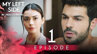 @MyLeftSideUrdu  | Episode 1 (Urdu Dubbed) | Sol Yanım | Full HD