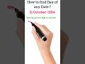 how to find day of any Date #date #educationalvideo #educational #mathstrick #mathspuzzle