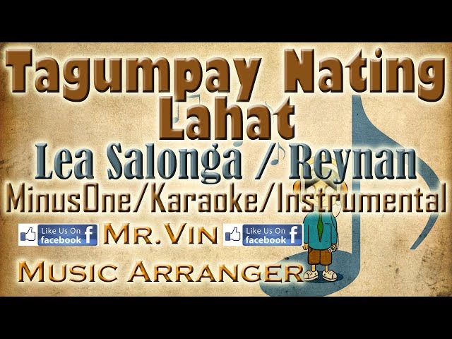 Tagumpay Nating Lahat - Lea Salonga / Reynan (Bagsakan Last Part)- MinusOne/Karaoke/Instrumental HQ class=