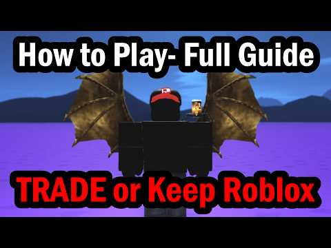 How to Play TRADE or Keep Roblox - Full Guide