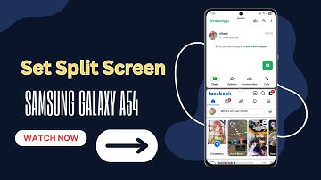 How To Set Split Screen on Samsung Galaxy A54 – Step by Step Guide for Multitasking & Productivity!