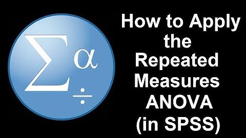 How to Apply the Repeated Measures ANOVA (in SPSS) w/TukeyHSD Post-Hoc Analysis and APA Formatting