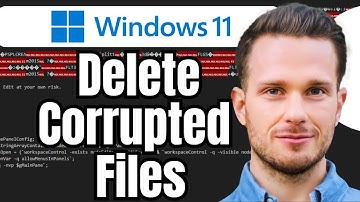 How To Delete Corrupted Files Windows 11