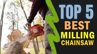 Best Chainsaw for Milling 2024-2025 🔥 Top 5 Best Milling Chainsaw Reviews
