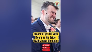 Groom’s Eyes Fill With Tears as His Bride Walks Down the Aisle #lacaxunghe