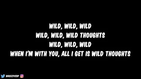 DJ Khaled   Wild Thoughts ft  Rihanna, Bryson Tiller Lyrics