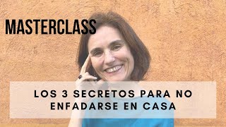 Los tres secretos para no enfadarte en casa