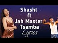 Shashl  tsamba lyrics ft jah master