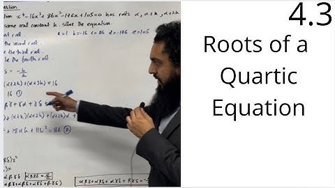 Edexcel AS Level Further Maths: 4.3 Roots of Quartic Equations
