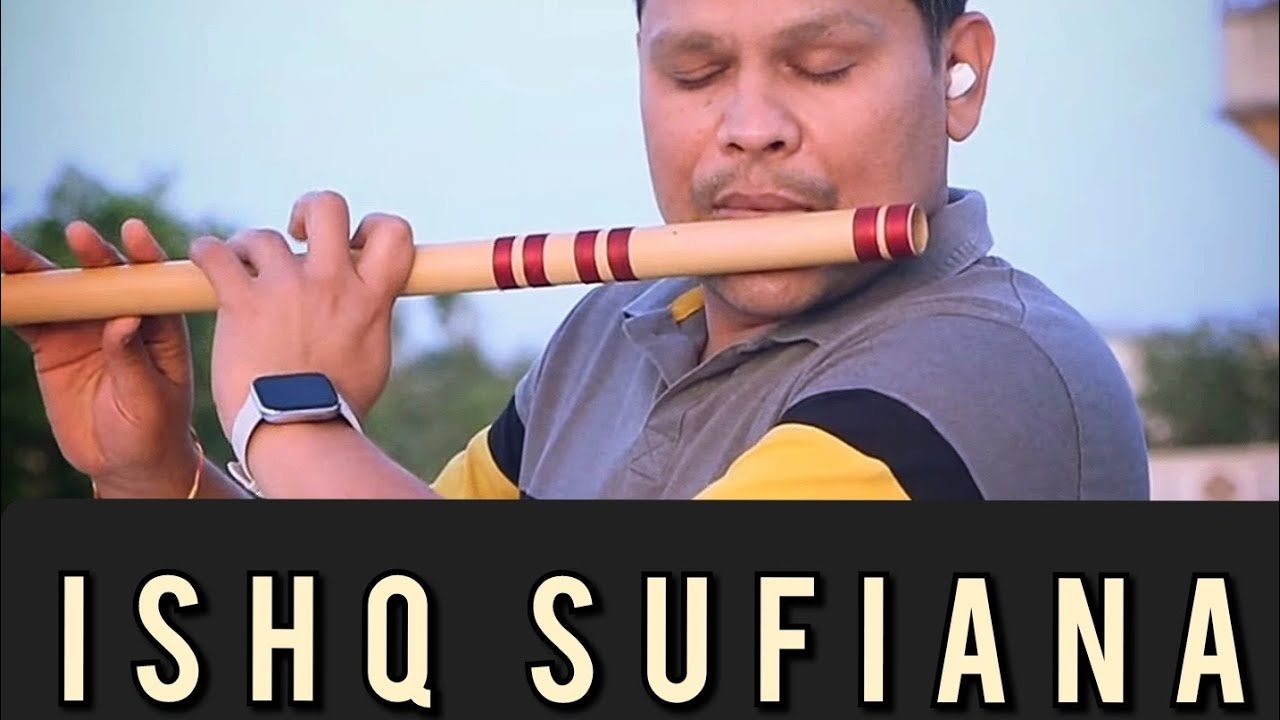 Ishq Sufiana  flute Cover  Flute Madley