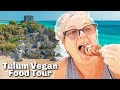 Tulum Vegan Food Tour | What to Eat in Tulum, Mexico