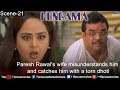 Paresh Rawal's wife misunderstands him and catches him with a torn dhoti (Hungama)