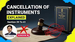 Section 39 - 41 of Specific Relief Act 1877 Explained I Cancellation of Instruments