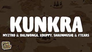 Myztro  Daliwonga  Kunkra s Ft Xduppy Shaunmusiq  Ftears
