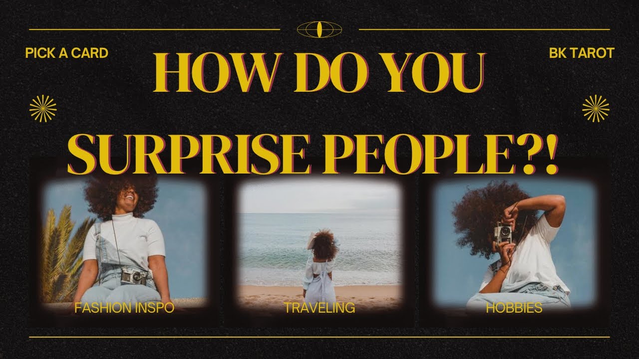 PICK A CARD 🔮 - HOW DO YOU SURPRISE PEOPLE?! 💥🌟😎🥰🎉😍😇