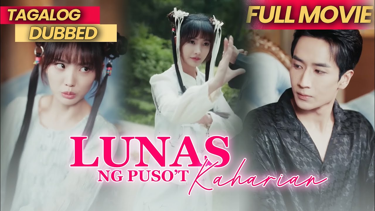 LUNAS NG PUSO'T KAHARIAN [FULL MOVIE TAGALOG DUBBED] - Prinsesang Manggagamot.