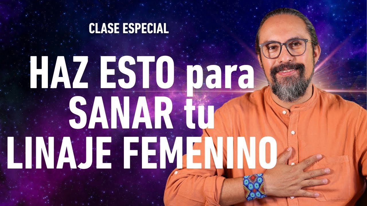 SANA tu LINAJE FEMENINO