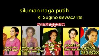 Siluman naga putih Ki Sugino siswacarita kaset 04