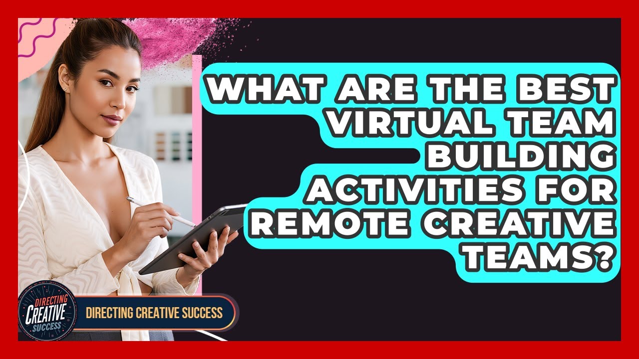 What Are The Best Virtual Team Building Activities For Remote Creative ...
