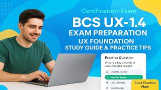 BCS UX-1.4 Exam Preparation — UX Foundation Study Guide & Practice Tips